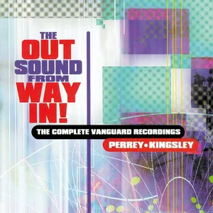 The out sound from way in! : the complete Vanguard recordings